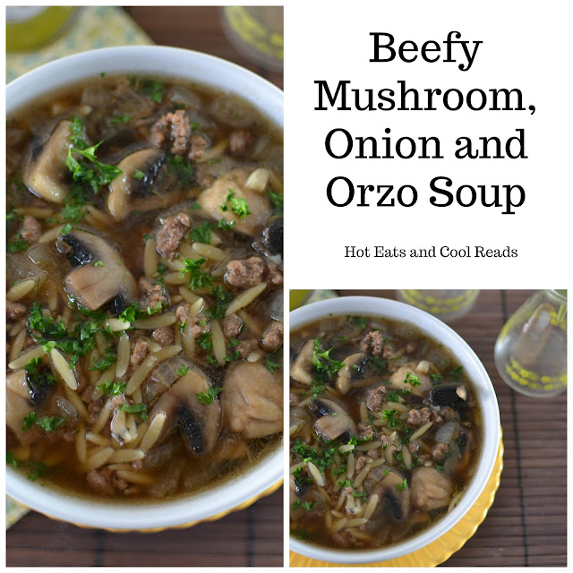 Beefy Mushroom, Onion and Orzo Soup Recipe from Hot Eats and Cool Reads! This soup is hearty, flavorful and great for lunch or dinner! Ground beef makes it budget friendly and it's also a great freezer meal option! 