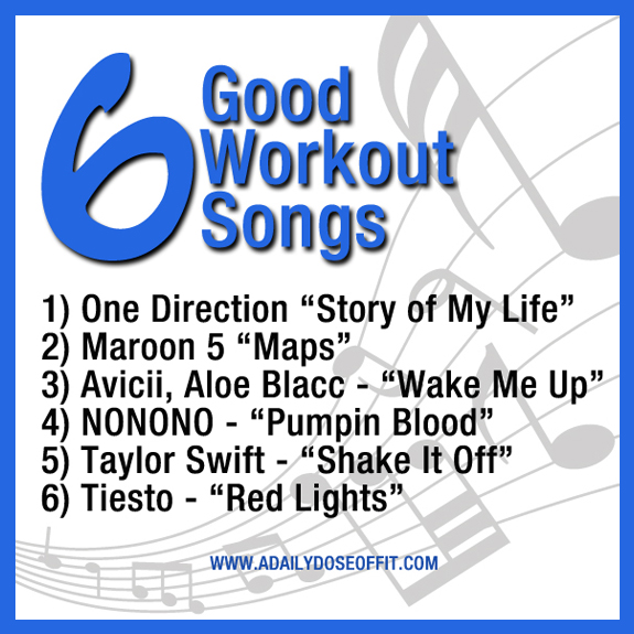 A Daily Dose Of Fit 6 Good Workout Songs a-daily-dose-of-fit-6-good-workout-songs