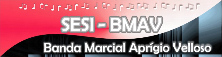 BMAV ~ Banda Marcial Aprígio Velloso SESI
