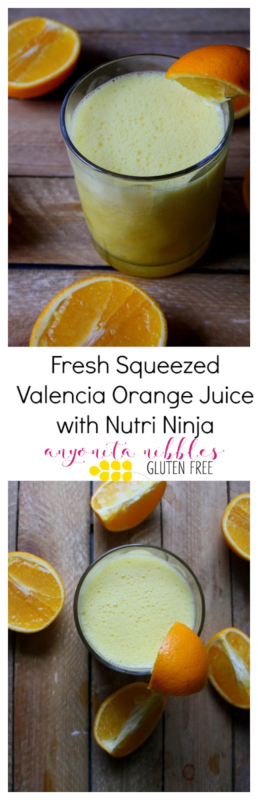 Fresh Squeezed Valencia Orange Juice with Nutri Ninja | Anyonita Nibbles