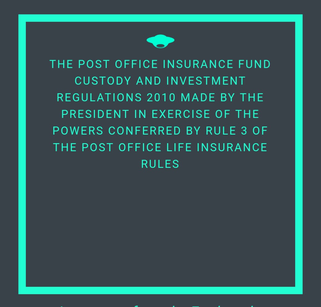 The Post Office Insurance Fund Custody and Investment Regulations 2010