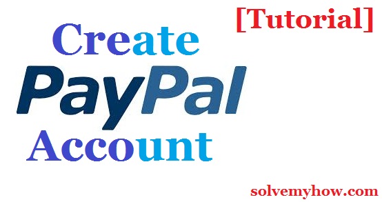 How To SetUp And Verify PayPal Account For Beginners | Solve My How
