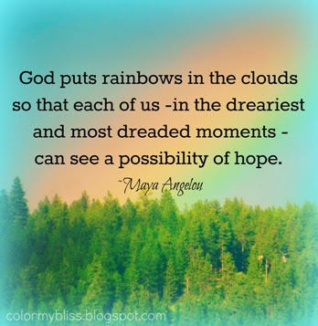 Color My Bliss: Colorful Quotes: Hope and Rainbows
