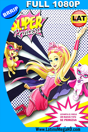Barbie Super Princesa (2015) Latino Full HD 1080P ()