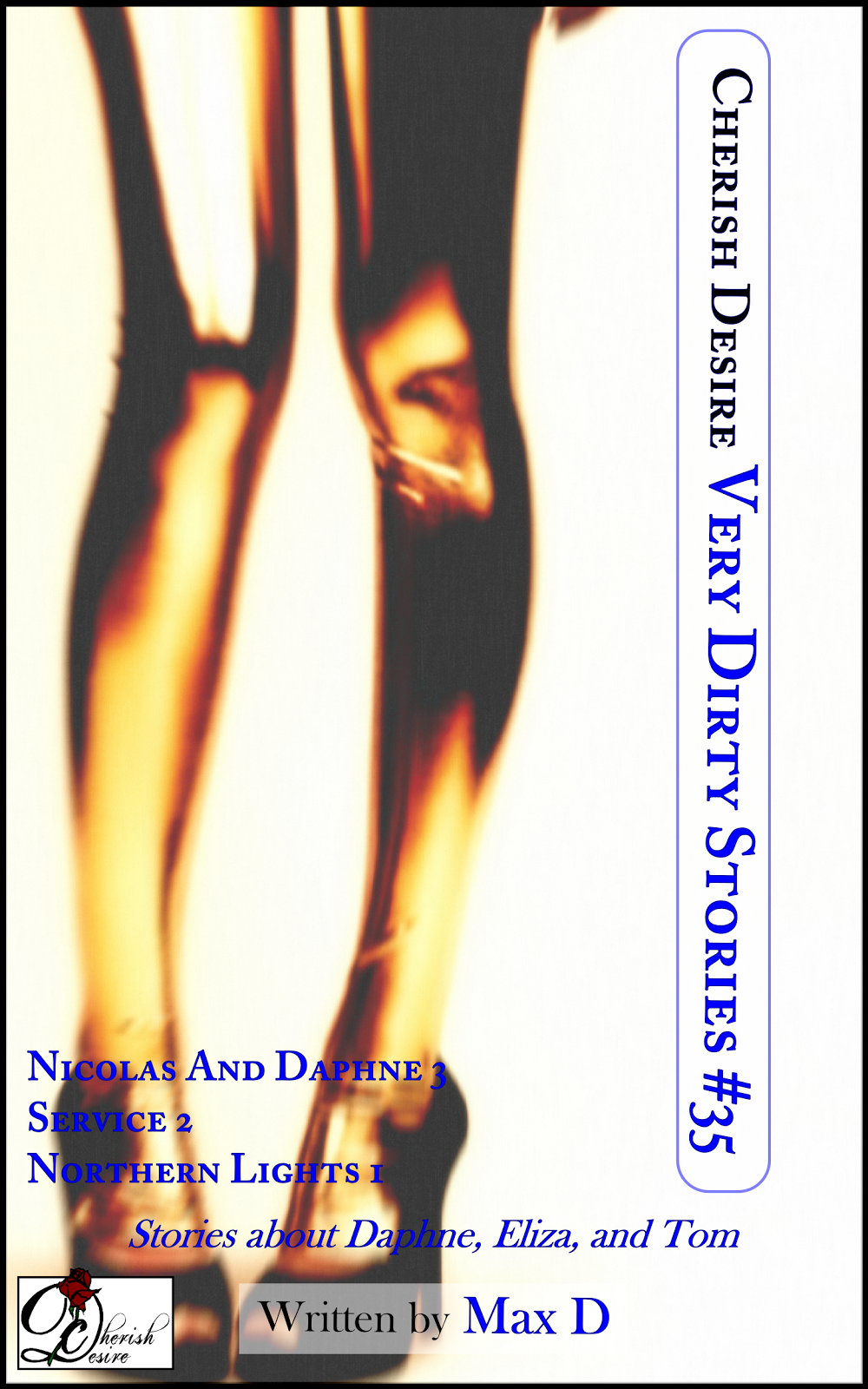 Cherish Desire: Very Dirty Stories #35, Max D, erotica