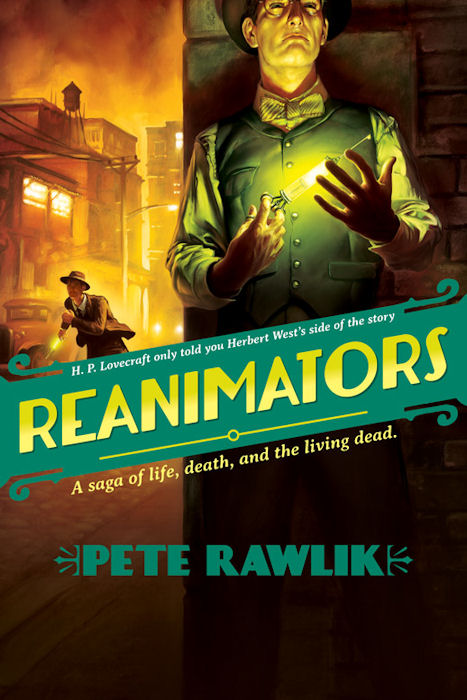 Guest Blog by Peter Rawlik, author of Reanimators - September 10, 2013