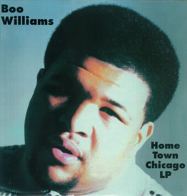 U n l o c k e d G r o o v e s: Boo Williams - Home Town Chicago LP (1996) U n l o c k e d G r o o v e s: Boo Williams - Home Town Chicago LP (1996)