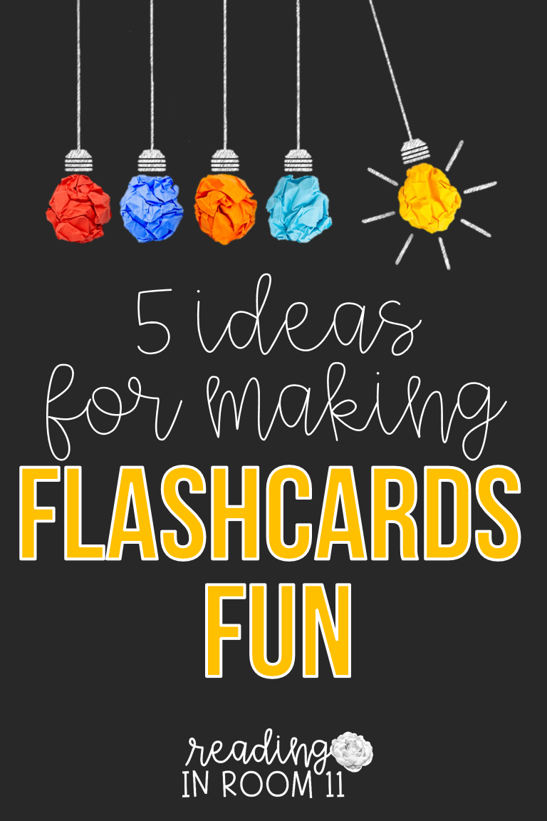 5 Ideas for Making Flashcards Fun — Reading in Room 11