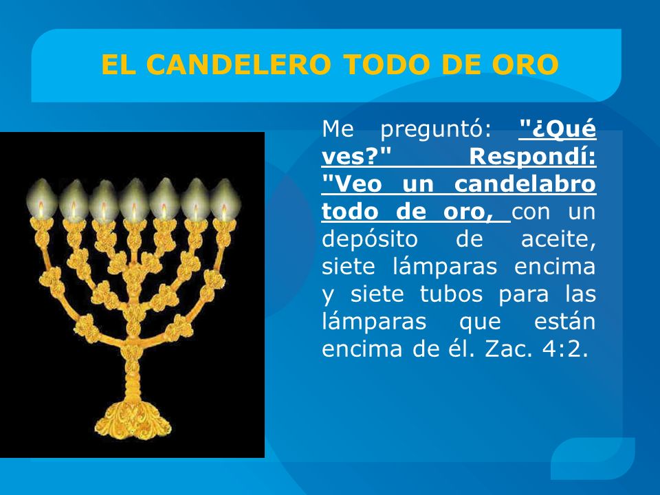 APOCALIPTICO EL CANDELABRO DE ORO EN EL LIBRO DEL PROFETA ZACARIAS
