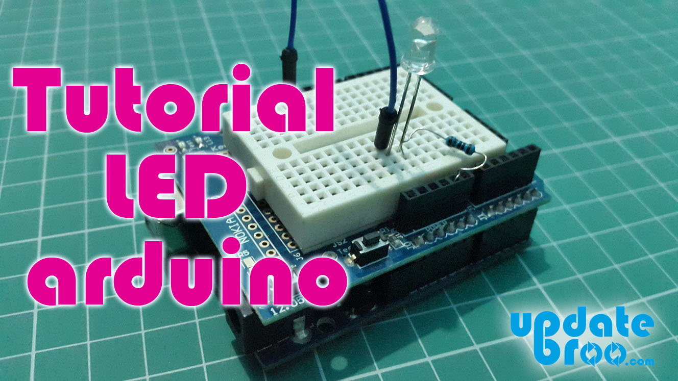 Arduino : bermain dengan LED | Update Broo.com