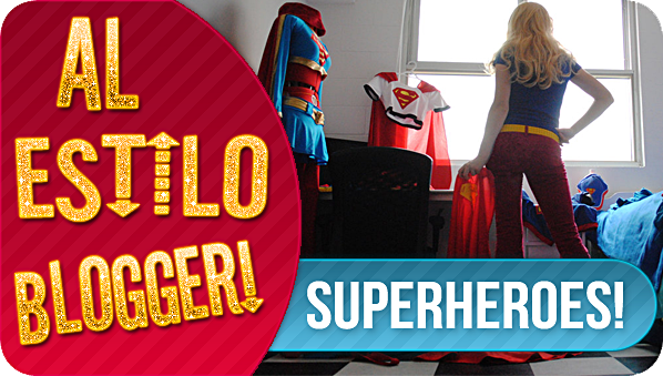 [Al Estilo Blogger] Tag Super Heroes!