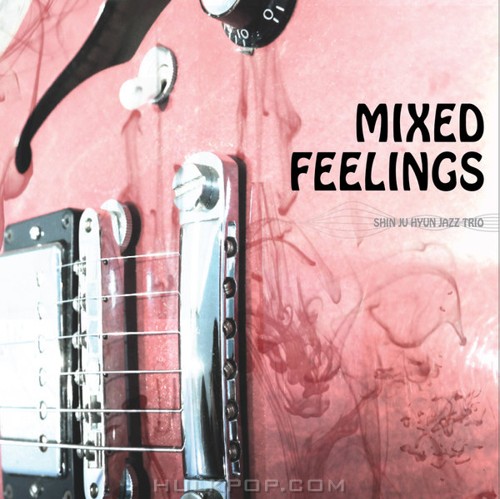 Shin Ju Hyun Jazz Trio – Mixed Feelings