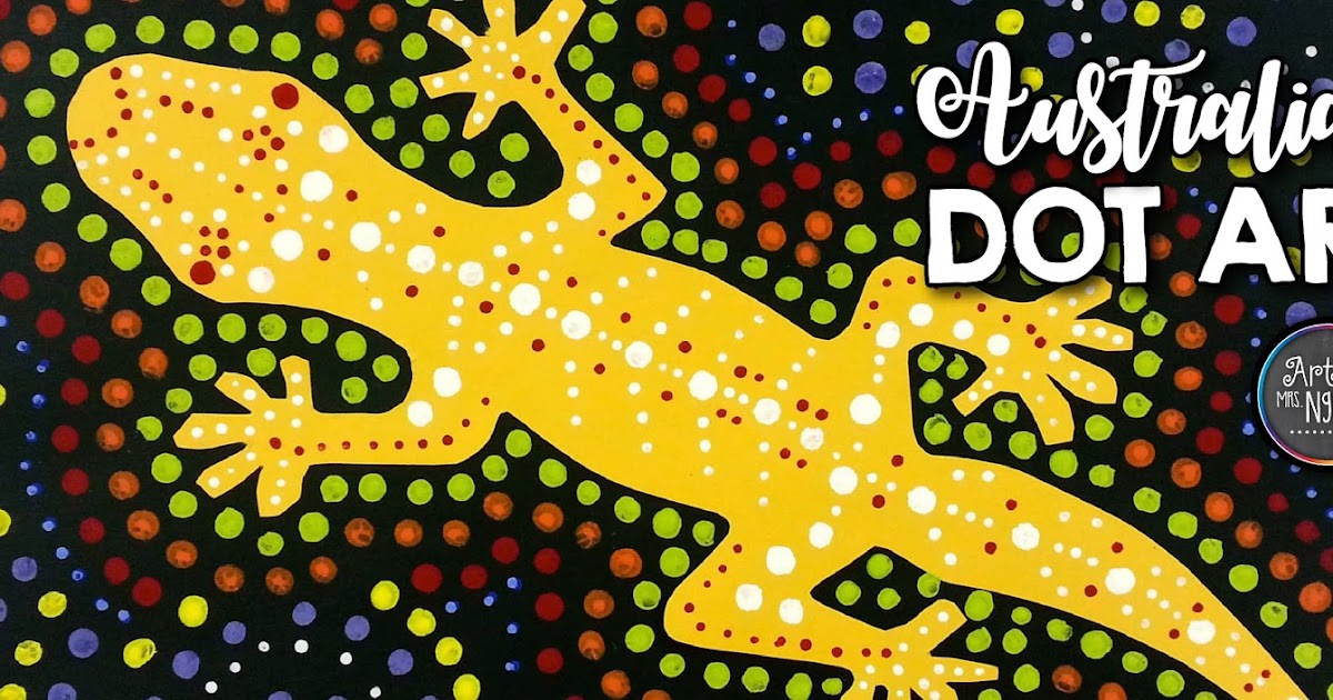 Australian Dot Art (4th) Art with Mrs. Nguyen