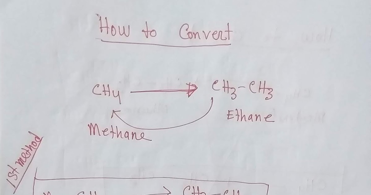 【7 and 5】How to Convert Methane to Ethane and Ethane to Methane