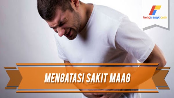 Penyebab dan Cara Mengatasi Sakit Maag