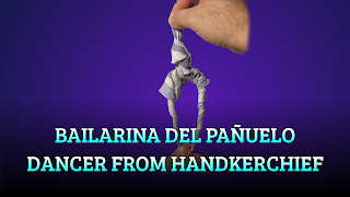 Bailarina del pañuelo, HANDKERCHIEF FOLDING, Dancer from handekrchief