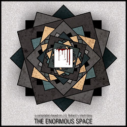 THE ENORMOUS SPACE