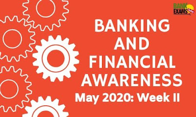 Banking and Financial Awareness May 2020: Week II