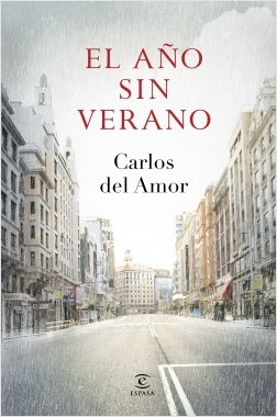 Reseña: El año sin verano de Carlos del Amor (Espasa, 2015)