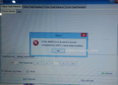 Tidak Bisa Start Uploader e-Faktur Error ETAX-40003 dan ETAXSERVICE-20017