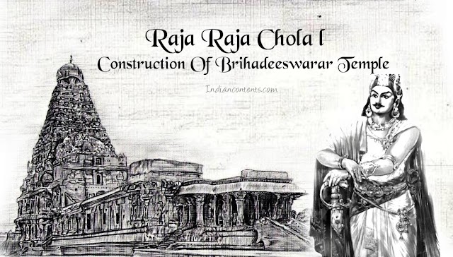 Raja Raja Chola I -  Construction Of Brihadeeswarar Temple - Battle Of Kandalur 