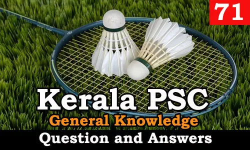 Kerala PSC General Knowledge Question and Answers - 71