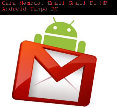 Cara Buat Gmail Baru Di Hp Android | cara download aplikasi youtube gameonlineflash com Cara Buat Gmail Baru Di Hp Android | cara download aplikasi youtube gameonlineflash com
