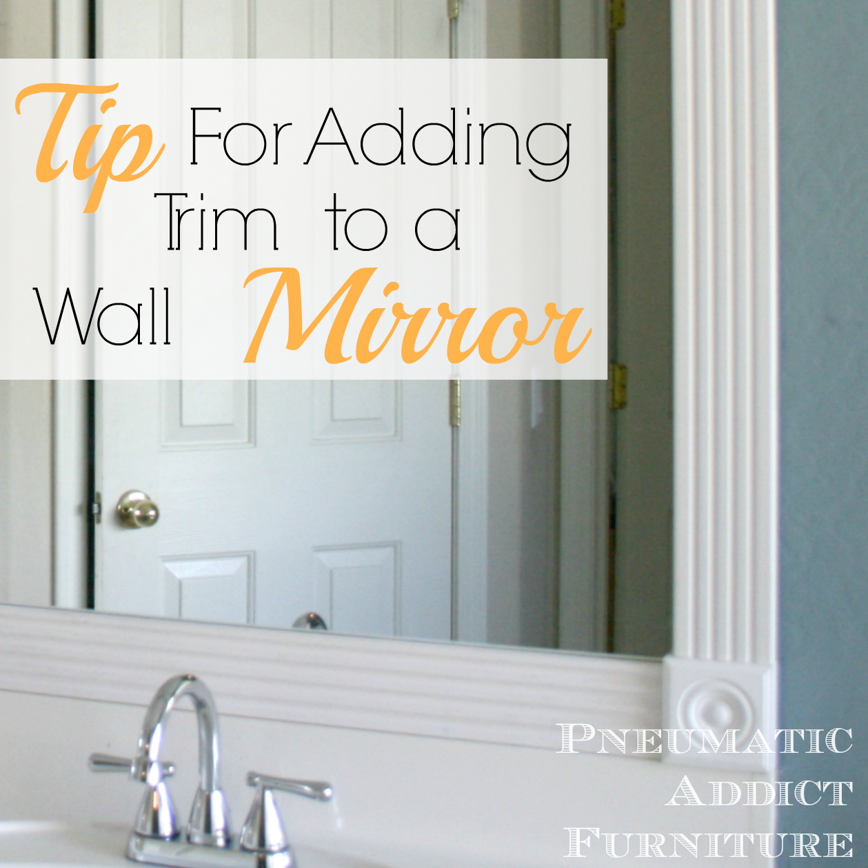 Tip for Adding Trim to a Wall Mirror { And 100 Giveaway Winner