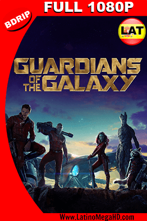 Guardianes de la Galaxia (2014) Latino IMAX FULL HD BDRIP 1080P (2014)