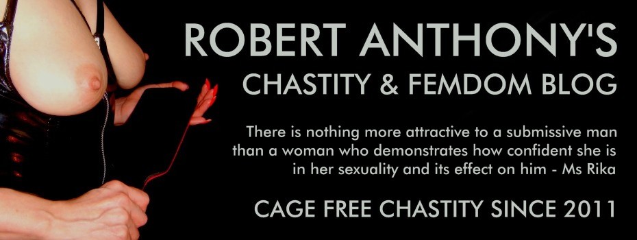 Robert_ Anthony's Chastity and Femdom Blog