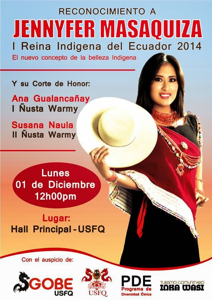 Reconocimiento a Jennyfer Masaquiza, Iª Reina Indígena de Ecuador. 01 diciembre, 12h00. Hall Principal, campus Cumbayá USFQ