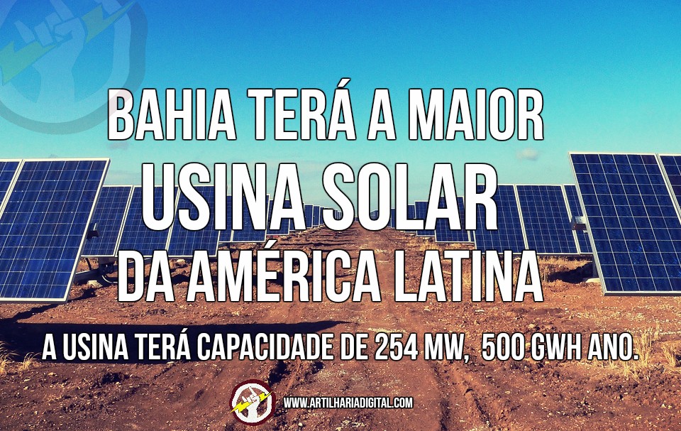 Bahia terá a maior usina solar da América Latina.