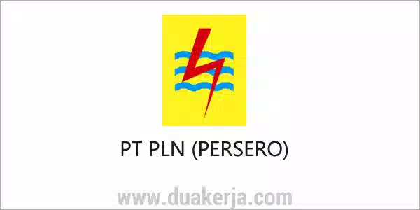Rekrutmen Lowongan Kerja PT PLN (Persero) Terbaru 2019