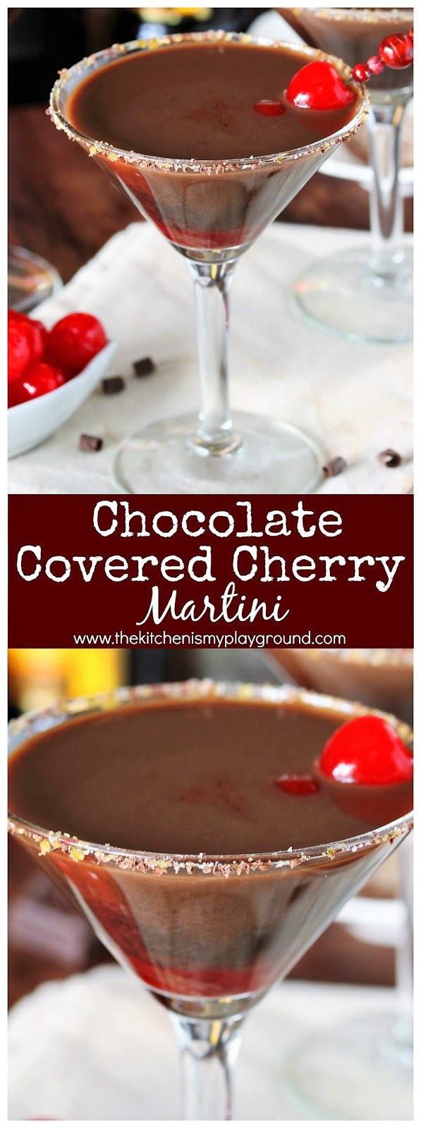 Chocolate Covered Cherry Martinis The Kitchen is My Playground