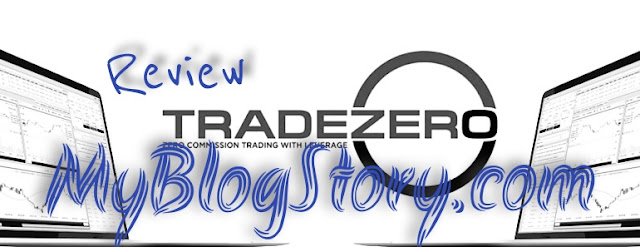 True and Complete  Review on TradeZero By Sunny  ( MyBlogStory.Com )