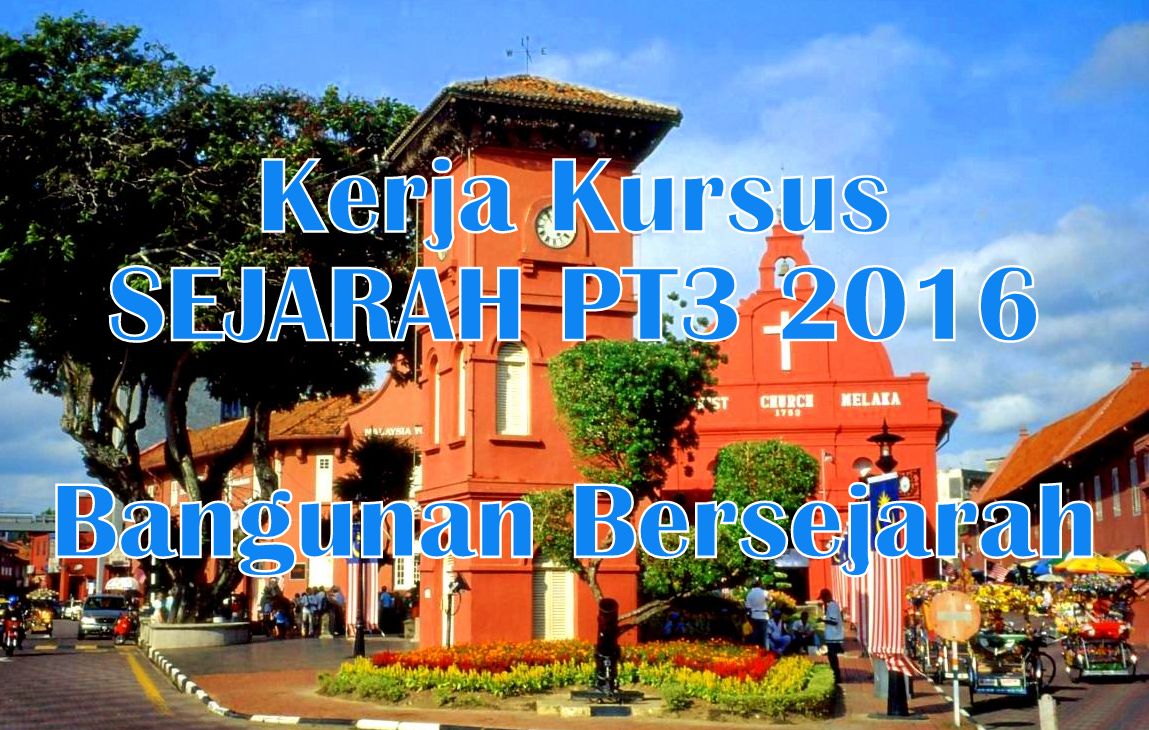 Bahan Rujukan Kerja Kursus Sejarah PT3 2016 BMBlogr