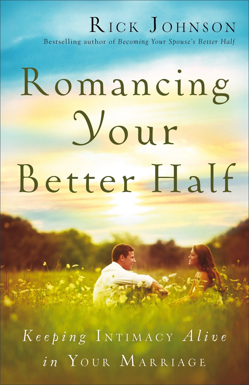 Romancing Your Better Half by Rick Johnson