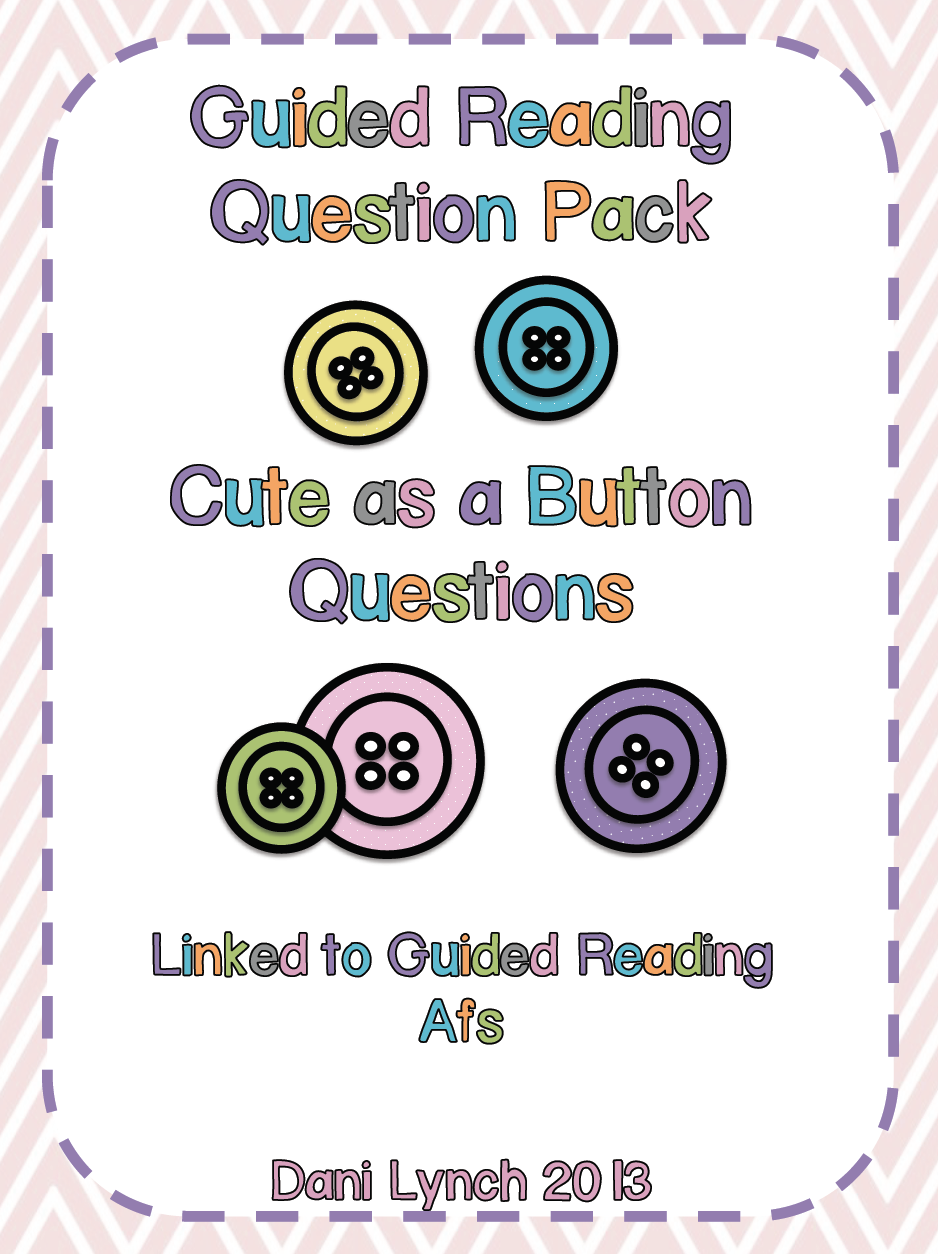 http://www.teacherspayteachers.com/Product/Guided-Reading-Cute-As-a-Button-Questions-830613
