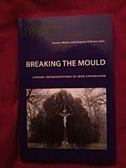 Breaking the Mould: Literary Representations of Irish Catholicism Eamon Maher/Eugene O'Brien, Eds.