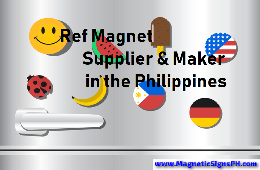 Custom Ref Magnet Supplier & Maker in the Philippines