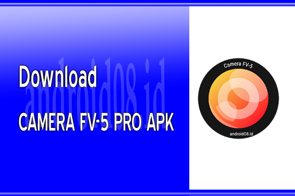 Download Camera FV-5 Pro APK