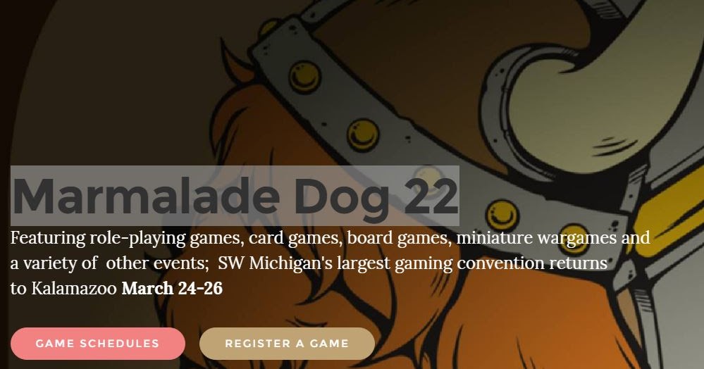 oldSarges Wargame and Model blog Marmalade Dog 22 convention Kalamazoo, MI