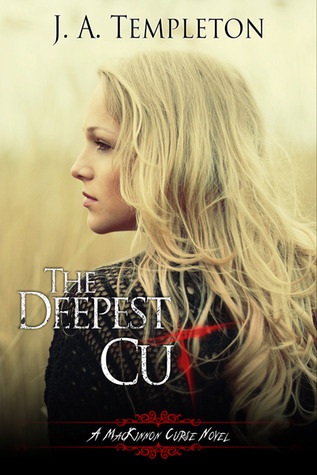 The Deepest Cut by J.A. Templeton