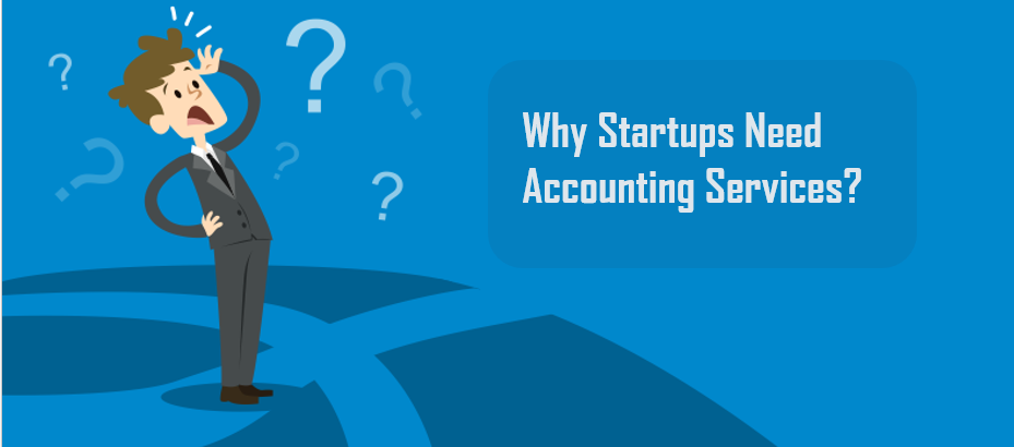 Why Startups Need Accounting Services?