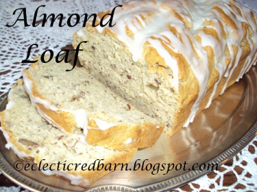 Eclectic Red Barn: Almond Pudding Loaf