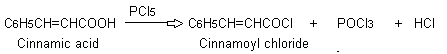 Cinnamic acid reacts with PCl5 or SOCl2 to form cinnamoyl chloride.