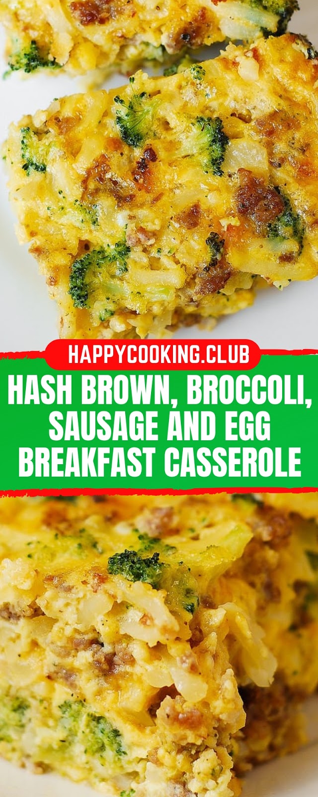 HASH BROWN, BROCCOLI, SAUSAGE AND EGG BREAKFAST CASSEROLE