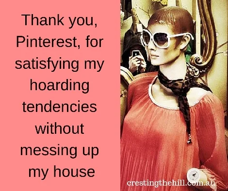 Thank you, Pinterest, for satisfying my hoarding tendencies without messing up my house
