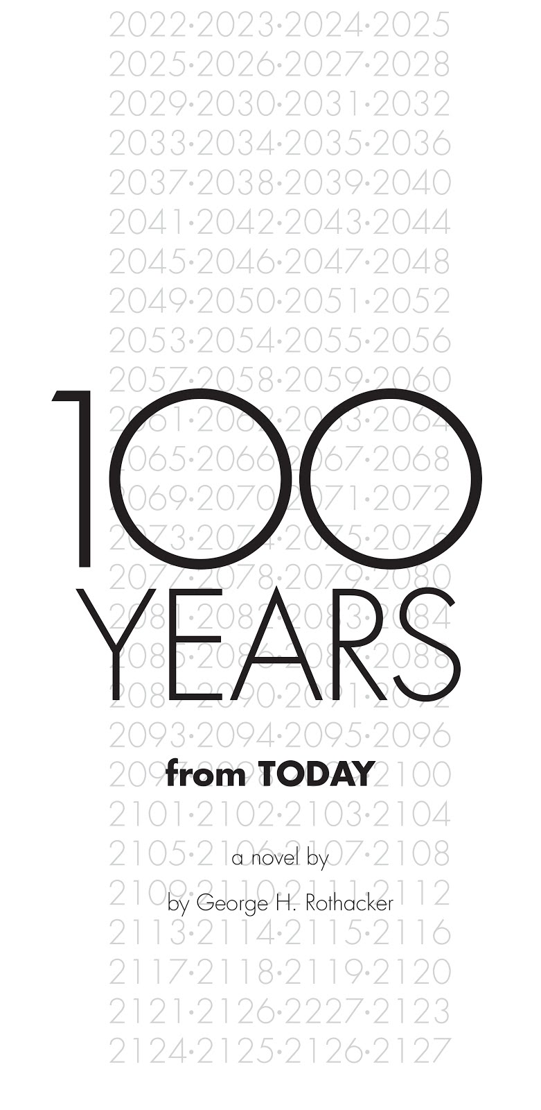 100 Years from Today - A Novel