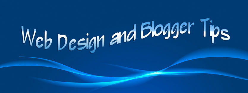Web Design and Blogger Tips